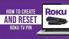 How to Create and Reset Roku TV PIN (Tutorial)
