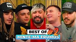 MINTE-MA FRUMOS BEST OF #2