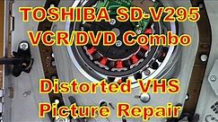 Toshiba SD-V295 DVD/VCR Combo. Distorted Video Playback. Easy Fix!
