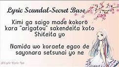 Lyric Secret Base - SCANDAL (Ost AnoHana)