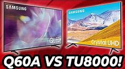Samsung Q60A QLED vs TU8000 Crystal 4K UHD TV