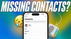 iPhone Contacts Disappeared? 7 Best Fixes (2024)