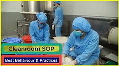 What is Cleanroom: Cleanroom SOP, Practices & Behaviour
