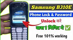 Samsung B310e Phone Unlock || Samsung b310e hard reset password || how to remove phone lock
