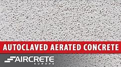 What is Autoclaved Aerated Concrete (AAC or Aircrete)?