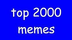 top 2000 memes