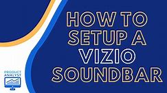 How to Set Up A Vizio Sound Bar & Connect To TV (9 Steps)