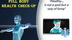 Full body Master Health Check-up - A must do act for everyone. Get an overview.