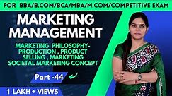 Marketing Management | Marketing Philosophy | Marketing | Business Studies | BBA | Class 12 | MBA |