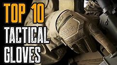 TOP 10 BEST TACTICAL GLOVES ON AMZON 2020