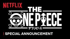 THE ONE PIECE | Special Announcement | Netflix