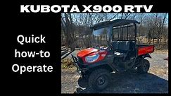 Kubota x900 RTV - How-to Operate