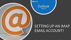 How-To: Setup an IMAP mail with the latest Outlook (2020)
