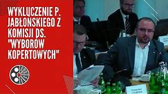 Wniosek o wykluczenie P. Jabłońskiego z komisji ds. "wyborów kopertowych"