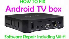 How to fix all software problems on Android TV boxes MXQ wifi ETC