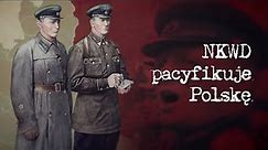NKWD pacyfikuje Polskę