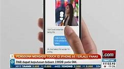 Pengguna mengadu Touch ID Iphone 6s terlalu panas