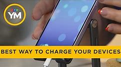 How to properly charge your devices | Your Morning