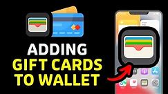 How To Add GIFT CARD To Apple Wallet | Can You Add GIFT CARDS?
