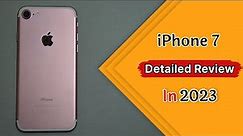 Should You Buy IPhone 7 in 2023🔥| iPhone 7 2023 me lena Chaiya ya ni🤔