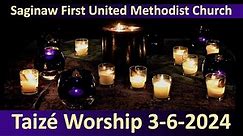 Taizé Worship 03-06-2024 – 7:00pm