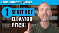 How to Create Your One-Sentence Elevator Pitch: Live Office Hours: Andrew LaCivita