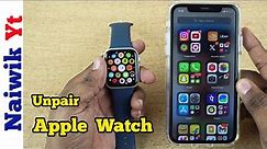 How to Unpair Apple Watch from iPhone