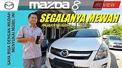 Review Mobil Bekas Mazda 8 2013 | Premium Pada Masanya