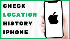 How to Check Location History iPhone (2024)