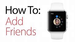 How to Add Your Favorite Contacts as Friends on the Apple Watch