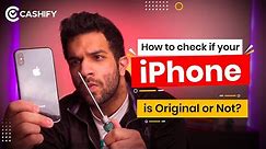 How To Check Original iPhone? Second Hand iPhone Buying Guide