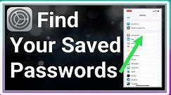 How to see saved passwords on (iphone)