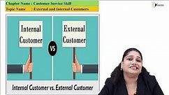 External And Internal Customers - Customer Service Skills - Communication Skills