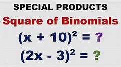 Special Products - Square of Binomials (Multiplying Polynomials)