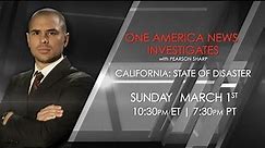 One America News Investigates with Pearson Sharp -- California: State of Disaster
