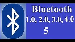Bluetooth 1.0, 2.0, 3.0, 4.0 and 5 Explained