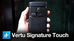 Vertu Signature Touch - Hands On Review