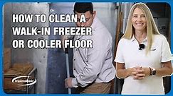 How to Clean a Walk-In Cooler or Freezer Floor in 5 Steps