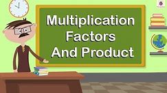 Multiplication - Factors And Product | Mathematics Grade 3 | Periwinkle