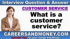What is a customer service? Customer Service Interview Questions and Answers Series
