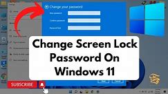 How to Change Lock Screen Password on Windows 11 | Change Passcode on Windows 11