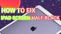 How to Fix iPad Screen Half Black