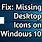 All Desktop Icons Disappeared