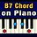 B7 Chord On Piano
