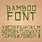 Bamboo Font