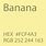 Banana Yellow Hex Code