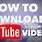 Download YouTube Videos to PC