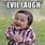 Evil Laugh Meme Funny