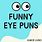 Eye Jokes Puns