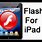 Flash iPads